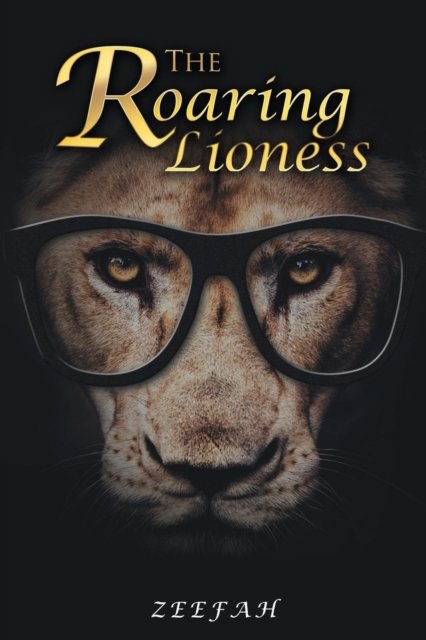 Cover for Zeefah · The Roaring Lioness (Pocketbok) (2018)