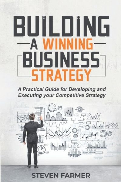 Cover for Steven Farmer · Building a winning business strategy (Paperback Bog) (2019)