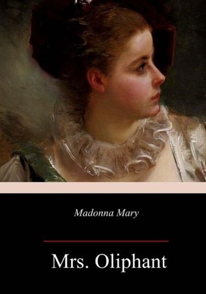 Cover for Mrs. Oliphant · Madonna Mary (Pocketbok) (2018)