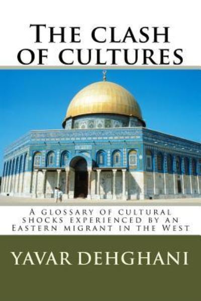 Cover for Yavar Dehghani · The clash of cultures (Paperback Book) (2018)