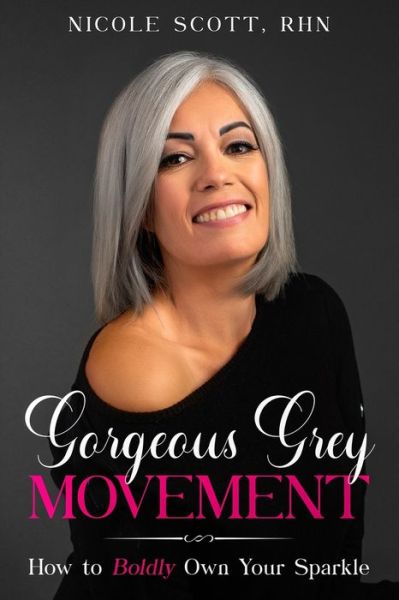 Cover for Nicole Scott · Gorgeous Grey Movement (Book) (2021)