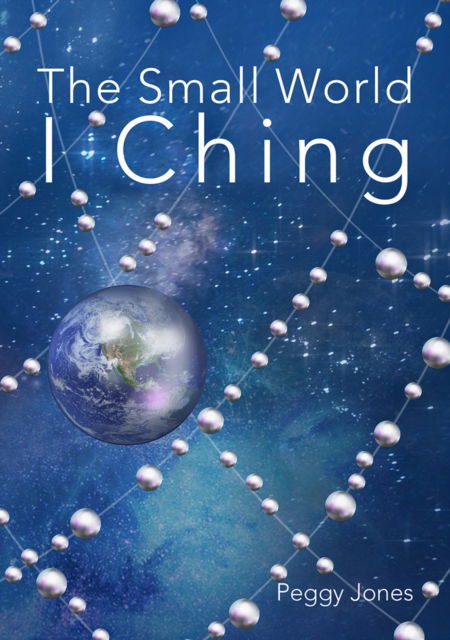 Cover for Peggy Jones · The Small World I Ching (Hardcover Book) (2021)