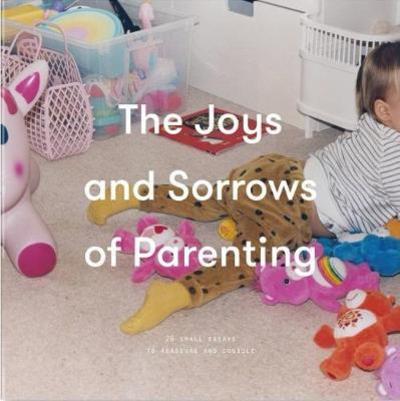 Cover for The School of Life · The Joys and Sorrows of Parenting (Hardcover bog) (2018)