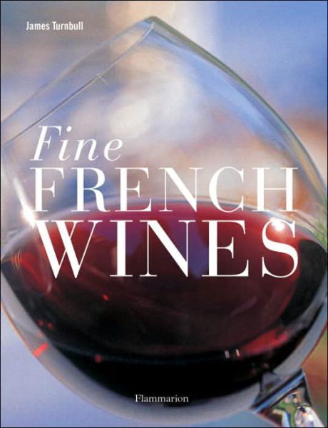 Cover for James Turnbull · Fine French Wines (Gebundenes Buch) (2003)