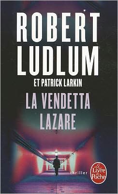 Cover for Robert Ludlum · La Vendetta Lazare (Paperback Book) [French edition] (2007)