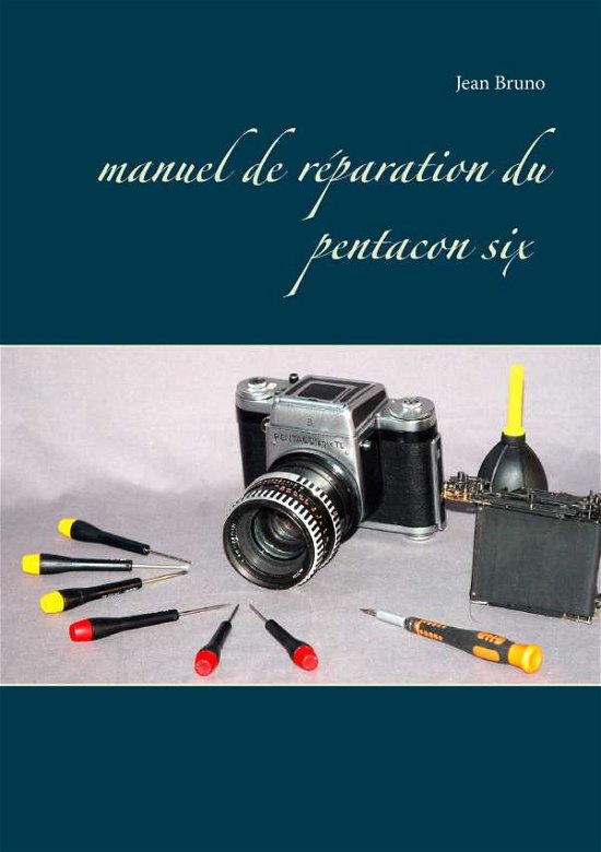Cover for Bruno · Manuel de réparation du Pentacon (Bog)