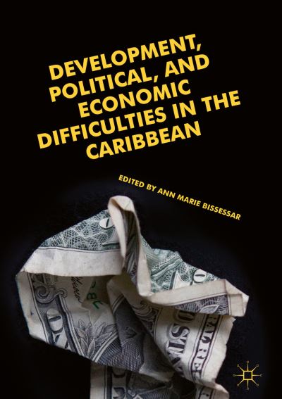 Cover for Development, Political, and Economic Difficulties in the Caribbean (Hardcover Book) [2019 edition] (2019)