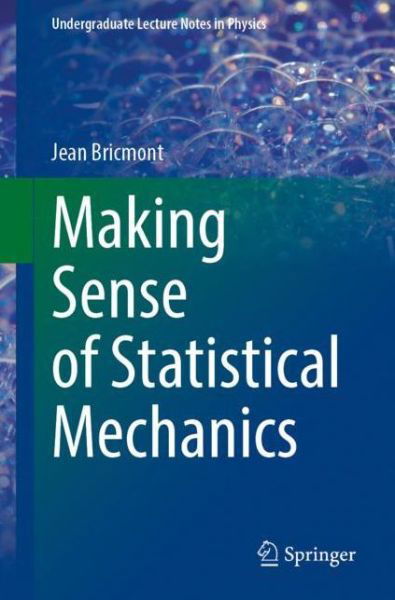 Cover for Jean Bricmont · Making Sense of Statistical Mechanics - Undergraduate Lecture Notes in Physics (Paperback Book) [1st ed. 2022 edition] (2022)