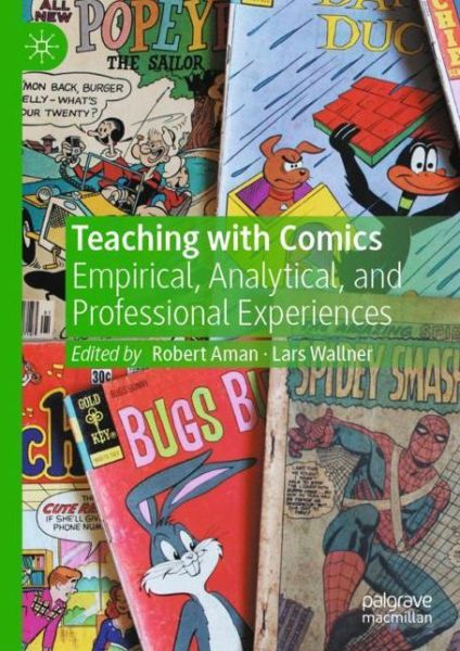 Cover for Teaching with Comics: Empirical, Analytical, and Professional Experiences (Hardcover Book) [2022 edition] (2022)