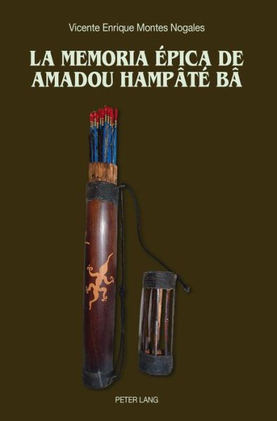 Cover for Vicente Enrique Montes Nogales · La Memoria Epica de Amadou Hampate Ba (Paperback Book) (2015)
