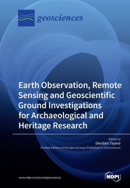 Cover for Deodato Tapete · Earth Observation, Remote Sensing and Geoscientific Ground Investigations for Archaeological and Heritage Research (Taschenbuch) (2019)