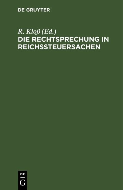 Cover for No Contributor · Die Rechtsprechung in Reichssteuersachen (Hardcover bog) (2021)