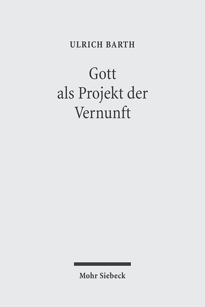 Cover for Ulrich Barth · Gott als Projekt der Vernunft (Paperback Book) [German edition] (2005)