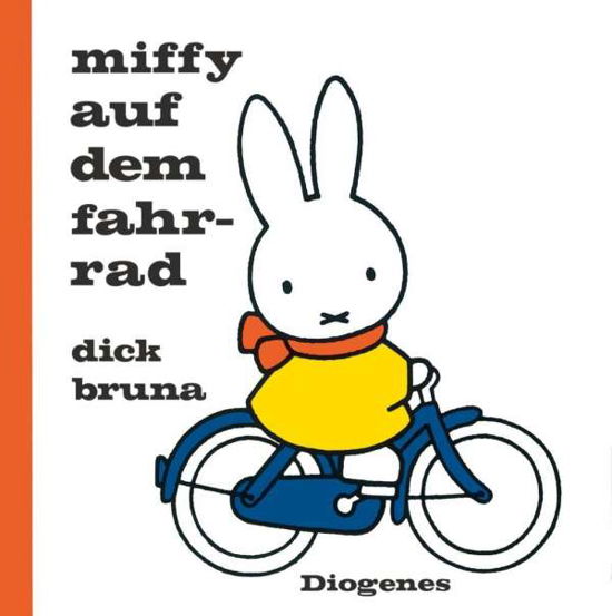Miffy auf dem Fahrrad - Dick Bruna - Bøker - Diogenes Verlag AG - 9783257011937 - 14. mars 2017