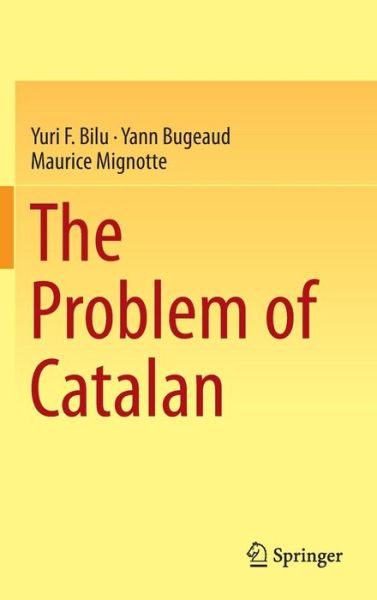 Cover for Yuri F. Bilu · The Problem of Catalan (Hardcover Book) (2014)