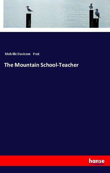 The Mountain School-Teacher - Post - Livres -  - 9783337496937 - 