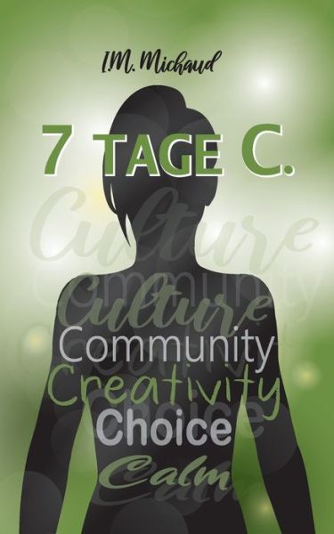 7 Tage C. - I M Michaud - Livros - Tredition Gmbh - 9783347367937 - 31 de agosto de 2021