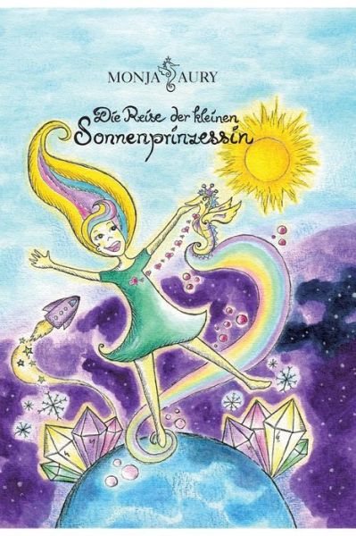 Cover for Monja Aury · Die Reise der kleinen Sonnenprinzessin (Hardcover Book) (2022)