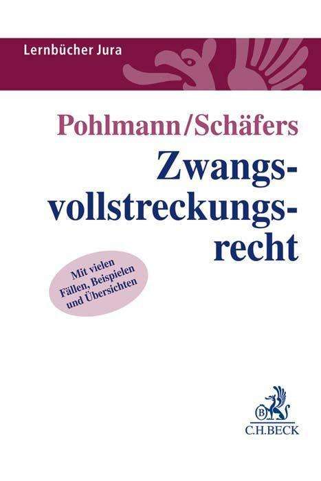 Zwangsvollstreckungsrecht - Pohlmann - Książki -  - 9783406668937 - 