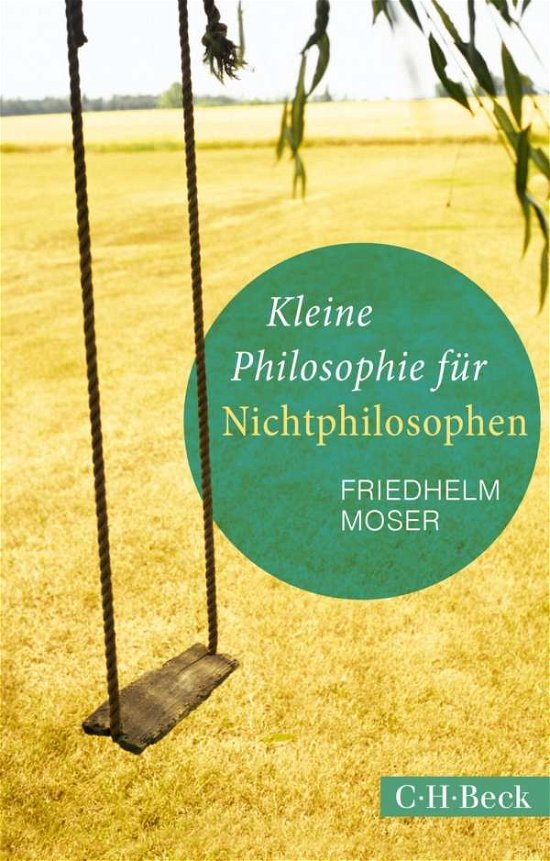 Cover for Moser · Kleine Philosophie für Nichtphilo (Bok)
