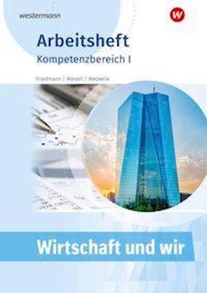 Cover for Friedmann · Wirtschaft und wir.Kompetenzbereich I (Book)