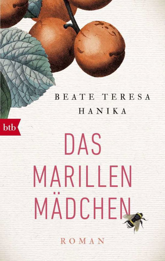 Das Marillenmadchen - B T Hanika - Books - Verlagsgruppe Random House GmbH - 9783442716937 - July 1, 2018