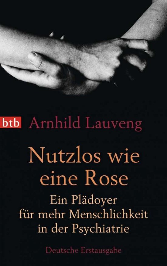 Cover for Arnhild Lauveng · Btb.74593 Lauveng.nutzlos Wie Eine Rose (Bog)