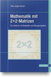 Cover for Korsch · Mathematik mit 2x2-Matrizen (Book)