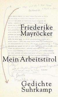 Cover for Friederike Mayröcker · Mein Arbeitstirol (Bog)