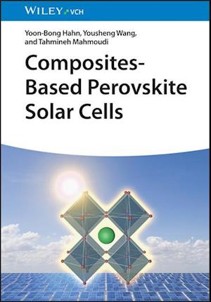 Cover for Hahn, Yoon-Bong (Jeonbuk National University (JBNU), South Korea) · Composites-Based Perovskite Solar Cells (Hardcover bog) (2025)