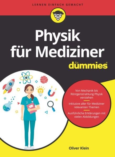 Physik fur Mediziner fur Dummies - Fur Dummies - Oliver Klein - Bücher - Wiley-VCH Verlag GmbH - 9783527716937 - 23. September 2020