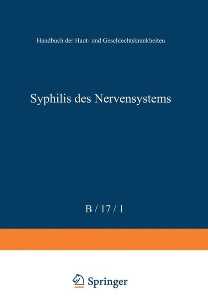 Allgemeine Pathologie Und Pathologische Anatomie Der Syphilis Des Nervensystems - Franz Jahnel - Books - Springer-Verlag Berlin and Heidelberg Gm - 9783540010937 - 1929