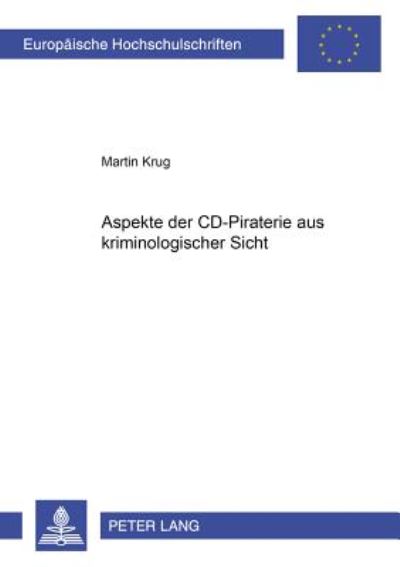 Cover for Martin Krug · Aspekte Der CD-Piraterie Aus Kriminologischer Sicht - Europaeische Hochschulschriften Recht (Paperback Book) (2000)