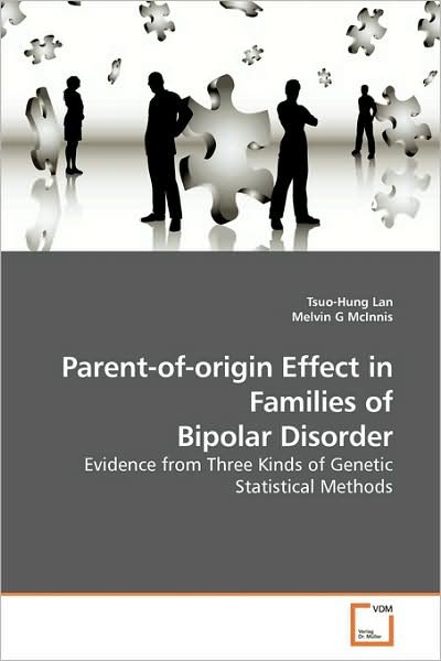 Cover for Tsuo-hung Lan · Parent-of-origin Effect in Families of Bipolar Disorder: Evidence from Three Kinds of Genetic Statistical Methods (Paperback Book) (2009)