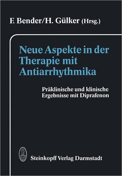 Cover for F Bender · Neue Aspekte in Der Therapie Mit Antiarrhythmika (Paperback Bog) [Softcover Reprint of the Original 1st Ed. 1990 edition] (2011)