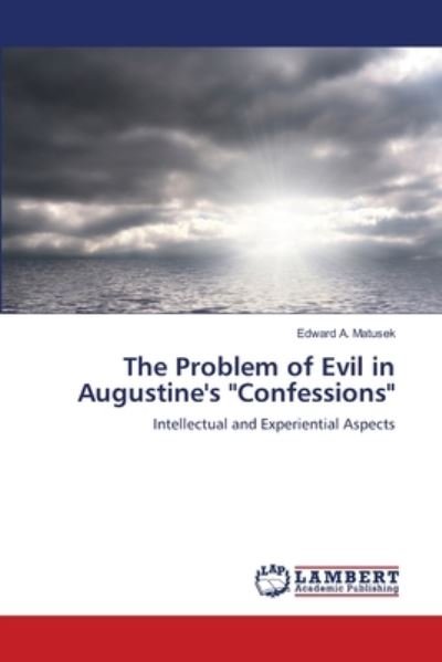 Cover for Matusek · The Problem of Evil in Augustin (Bok) (2012)
