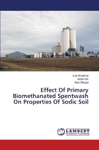 Cover for Arun Bhagat · Effect of Primary Biomethanated Spentwash on  Properties of Sodic Soil (Paperback Bog) (2013)