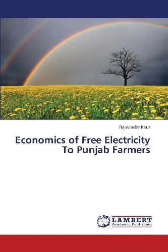 Cover for Rajwinder Kaur · Economics of Free Electricity to Punjab Farmers (Paperback Bog) (2013)
