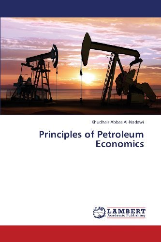 Cover for Khudhair Abbas Al-nadawi · Principles of Petroleum Economics (Pocketbok) (2013)