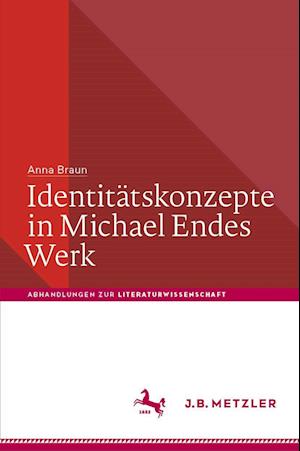 Cover for Anna Braun · Identitätskonzepte in Michael Endes Werk (Book) (2023)