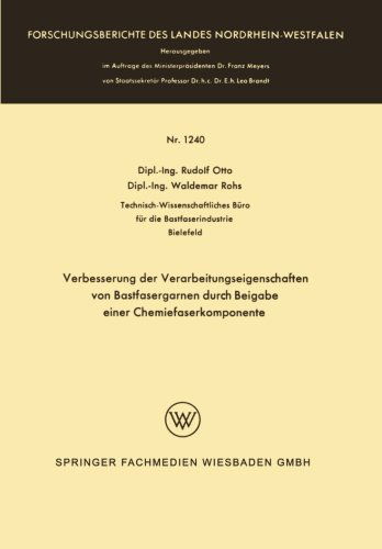 Cover for Otto, Rudolf, Dr · Verbesserung Der Verarbeitungseigenschaften Von Bastfasergarnen Durch Beigabe Einer Chemiefaserkomponente (Paperback Book) [1963 edition] (1963)