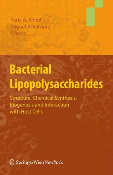 Cover for Yuriy a Knirel · Bacterial Lipopolysaccharides: Structure, Chemical Synthesis, Biogenesis and Interaction with Host Cells (Paperback Book) [2011 edition] (2014)