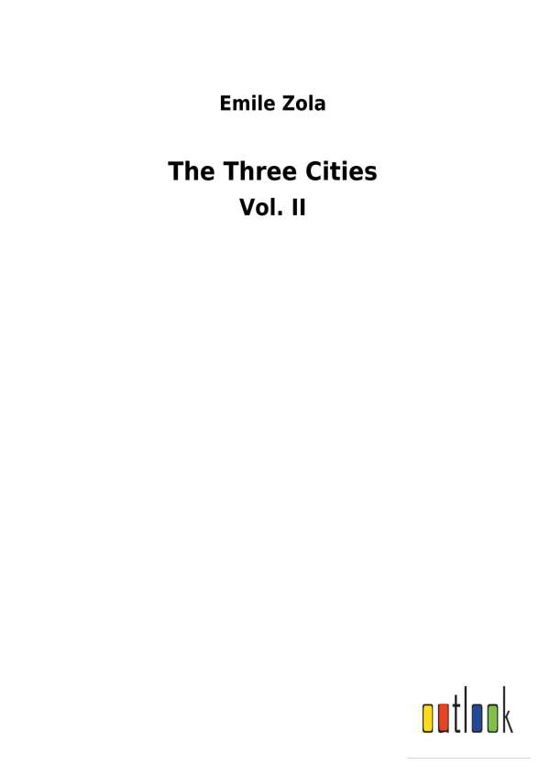 The Three Cities - Zola - Boeken -  - 9783732617937 - 4 december 2017