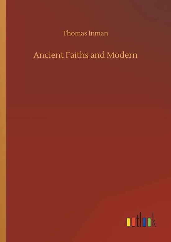Cover for Inman · Ancient Faiths and Modern (Book) (2018)