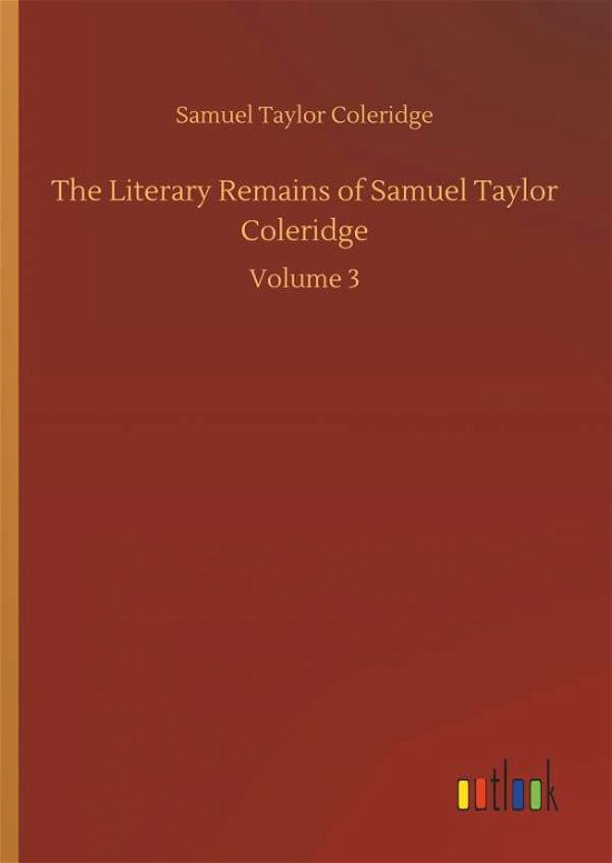 Cover for Coleridge · The Literary Remains of Samue (Buch) (2018)