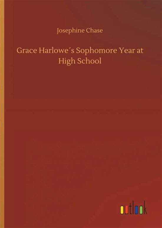 Cover for Chase · Grace Harlowe's Sophomore Year at (Bok) (2018)