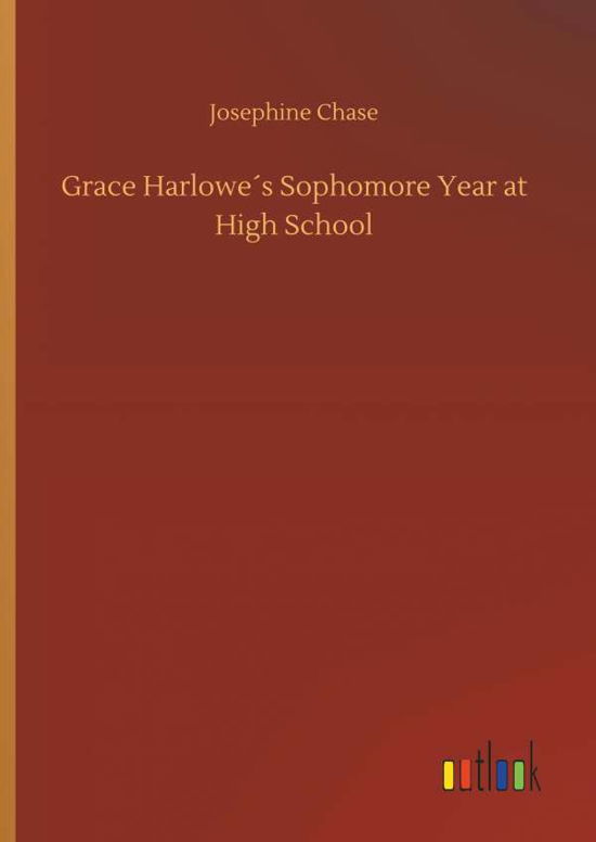 Grace Harlowe's Sophomore Year at - Chase - Livros -  - 9783734022937 - 20 de setembro de 2018