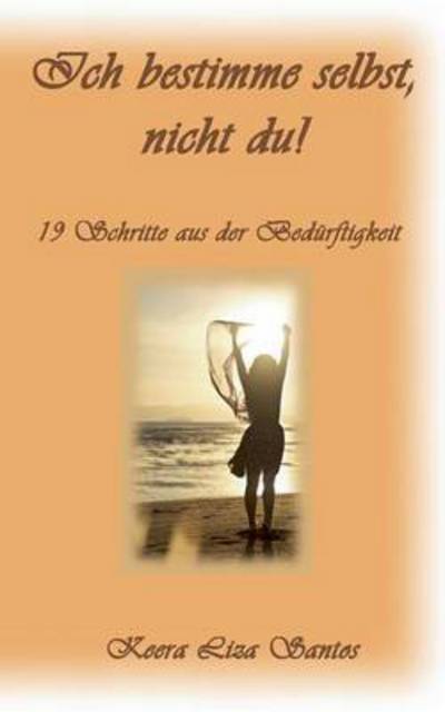 Cover for Santos · Ich bestimme selbst, nicht du! (Book) (2016)