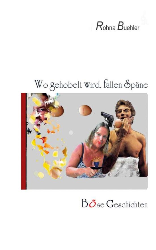 Cover for Buehler · Wo gehobelt wird, fallen Späne (Book)