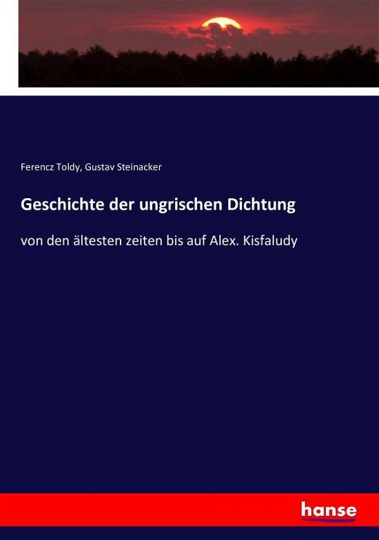 Cover for Toldy · Geschichte der ungrischen Dichtun (Bog) (2016)